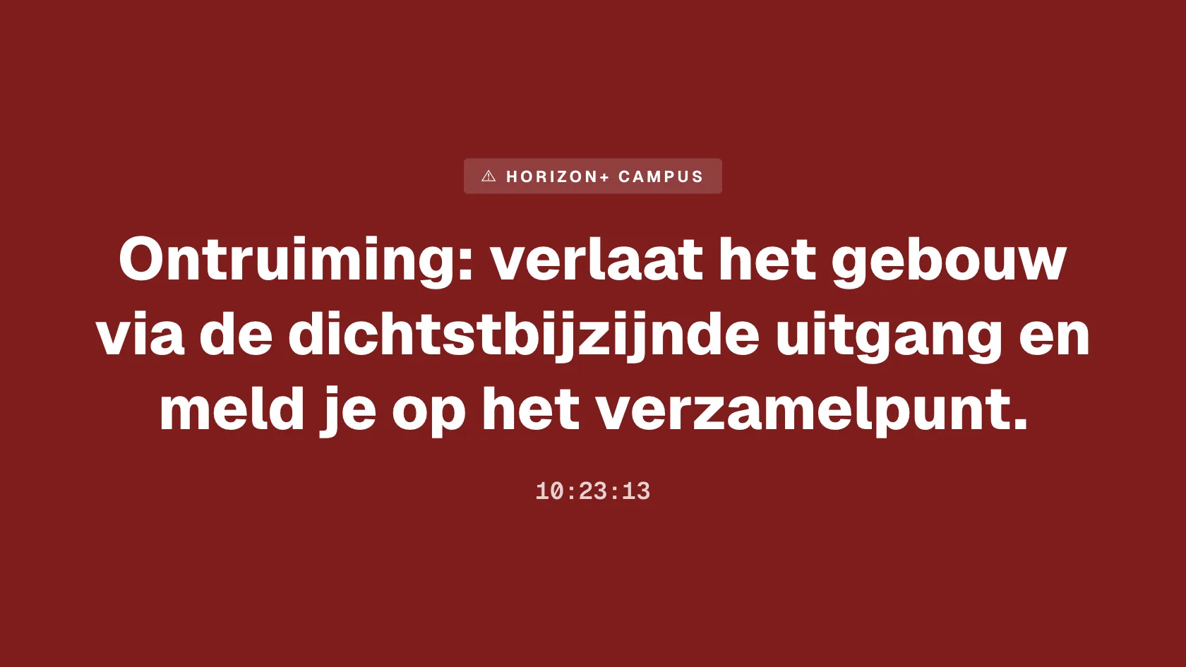 De noodmelding neemt alle roosterborden fullscreen over met een ontruimingsinstructie